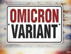 INGAT LAGI GEJALA OMICRON, VARIAN TERBARU COVID-19 YANG SUDAH MASUK RI